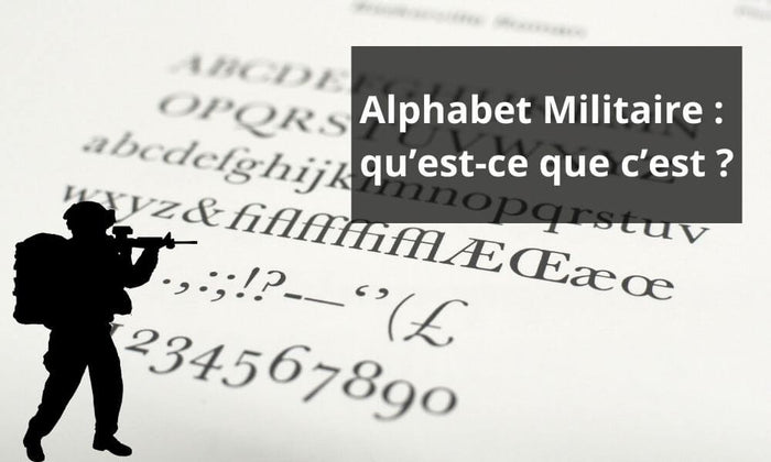 Alphabet Militaire :  qu’est-ce que c’est ?