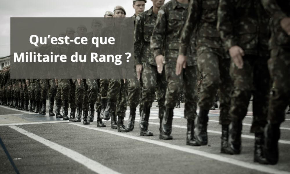 Def Un Rang Qu’est-ce que Militaire du Rang ? | Surplus-Militaire