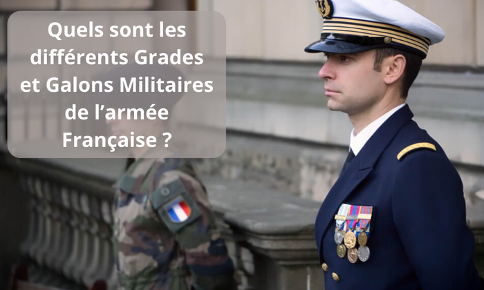 Quels sont les différents Grades et Galons Militaires de l’armée Française ?