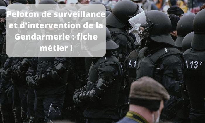 Peloton de surveillance et d'intervention de la Gendarmerie : fiche métier !